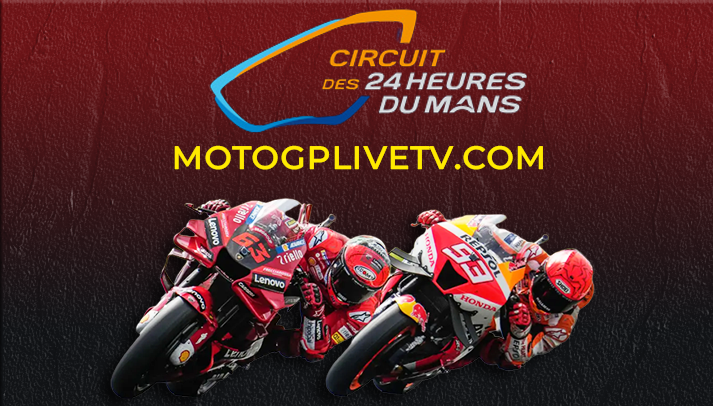 Circuit Bugatti Le Mans MotoGP Live Streaming