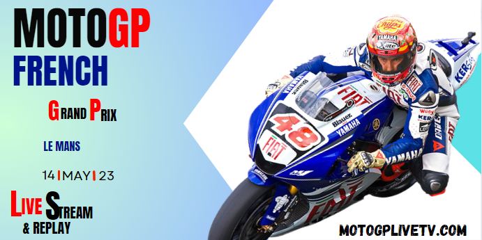 MotoGP French GP TV Live Stream At Le Mans